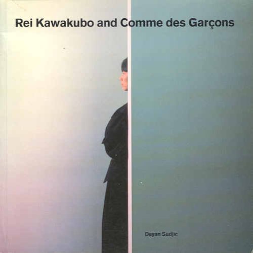 Rei Kawakubo and Comme des Garcons (Blueprint Monographs)