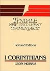 The First Epistle of Paul to the Corinthians: An Introduction and Commentary (Tyndale New Testament Commentaries)