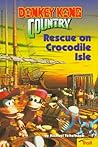 Rescue On Crocodile Isle (Donkey Kong Country, #3)