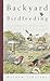Backyard Birdfeeding for Beginners