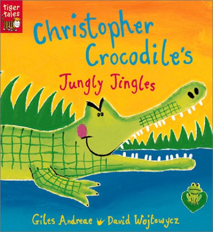 Christopher Crocodile's Jungly Jingles (Hardcover)