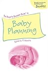 The Parent's Success Guide to Baby Planning The Parent's Success Guide to Baby Planning