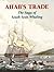 Ahab's Trade: The Saga of S...