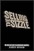 Selling the Sizzle by Barry Avrich