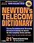 Newton's Telecom Dictionary by Harry Newton