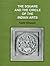The Square and the Circle of the Indian Arts by Kapila Vatsyayan
