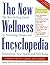 The New Wellness Encyclopedia