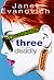Three To Get Deadly by Janet Evanovich