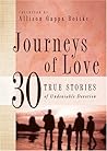 Journeys of Love: 30 True Stories of Undeniable Devotion