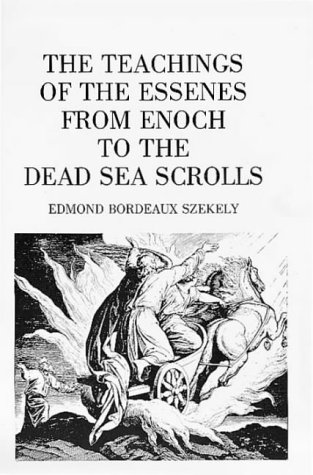 The Teachings of the Essenes from Enoch to the Dead Sea Scrolls (Paperback)