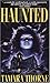 Haunted by Tamara  Thorne