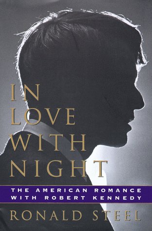 In Love with Night: The American Romance with Robert Kennedy (Hardcover)