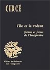 île et le volcan: formes et forces de l'imaginaire