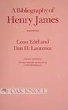 A Bibliography of Henry James (St. Paul's Bibliographies) A Bibliography of Henry James (St. Paul's Bibliographies)