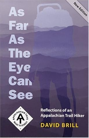 As Far as the Eye Can See: Reflections of an Appalachian Trail Hiker