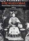 Local/Global: Women Artists in the Nineteenth Century
