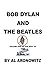 Bob Dylan And The Beatles, Volume One Of The Best Of The Blacklisted Journalist