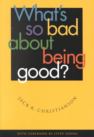 What's So Bad About Being Good (Paperback)
