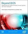 Beyond Bios: Implementing the Unified Extensible Firmware Interface with Intel's Framework