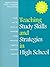 Teaching Study Skills and Strategies in High School