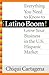 Latino Boom!: Everything Yo...