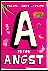 A Is for Angst by Barbara Haworth-Attard