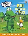 Sitting Ducks - Bill Hatches an Egg (Penguin Young Readers (Graded Readers))