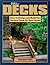 Decks: How to Design and Bu...