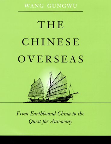 The Chinese Overseas: From Earthbound China to the Quest for Autonomy (Hardcover)