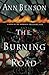 The Burning Road (The Plague Tales, #2)
