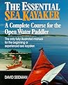 The Essential Sea Kayaker: A Complete Course for the Open-Water Paddler
