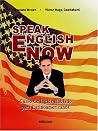Speak English Now: Curso De Ingles Hablado Para Latinoamericanos (Spanish Edition) Speak English Now: Curso De Ingles Hablado Para Latinoamericanos (Spanish Edition)