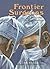 Frontier Surgeons: A Story About the Mayo Brothers (Creative Minds Biography)