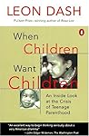 When Children Want Children