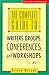 The Complete Guide to Writer's Groups, Conferences, and Workshops