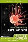 Understanding Germ Warfare (Science Made Accessible) Understanding Germ Warfare (Science Made Accessible)