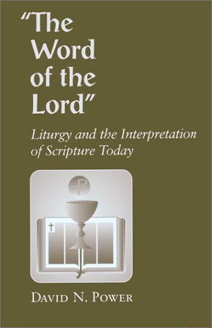 The Word of the Lord": Liturgy's Use of Scripture (Paperback)