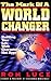 The Mark of a Worldchanger:...