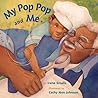 My Pop Pop and Me by Irene Smalls My Pop Pop and Me by Irene Smalls