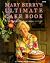 Mary Berry's Ultimate Cake Book by Mary Berry Mary Berry's Ultimate Cake Book by Mary Berry