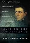 Pavie in the Borderlands: The Journey of Theodore Pavie to Louisiana and Texas, 1829-1830, Including Portions of His Souvenirs Atlantiques