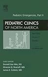 Pediatric Emergencies Part II, An Issue of Pediatric Clinics (Volume 53-2) (The Clinics: Internal Medicine, Volume 53-2)