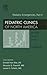 Pediatric Emergencies Part II, An Issue of Pediatric Clinics (Volume 53-2) (The Clinics: Internal Medicine, Volume 53-2)