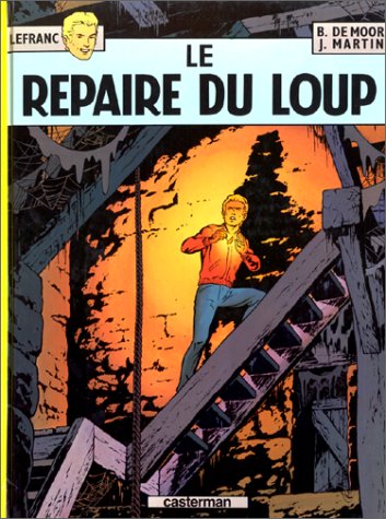 Le repaire du loup (Lefranc, #4)