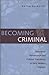 Becoming Criminal: Transversal Performance and Cultural Dissidence in Early Modern England