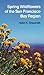 Spring Wildflowers of the San Francisco Bay Region (California Natural History Guides: 11)