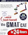 Teach Yourself The Gmat Cat In 24 Hours, With Cd Rom Teach Yourself The Gmat Cat In 24 Hours, With Cd Rom