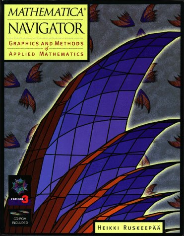 Mathematica Navigator: Graphics and Methods of Applied Mathematics (Hardcover)