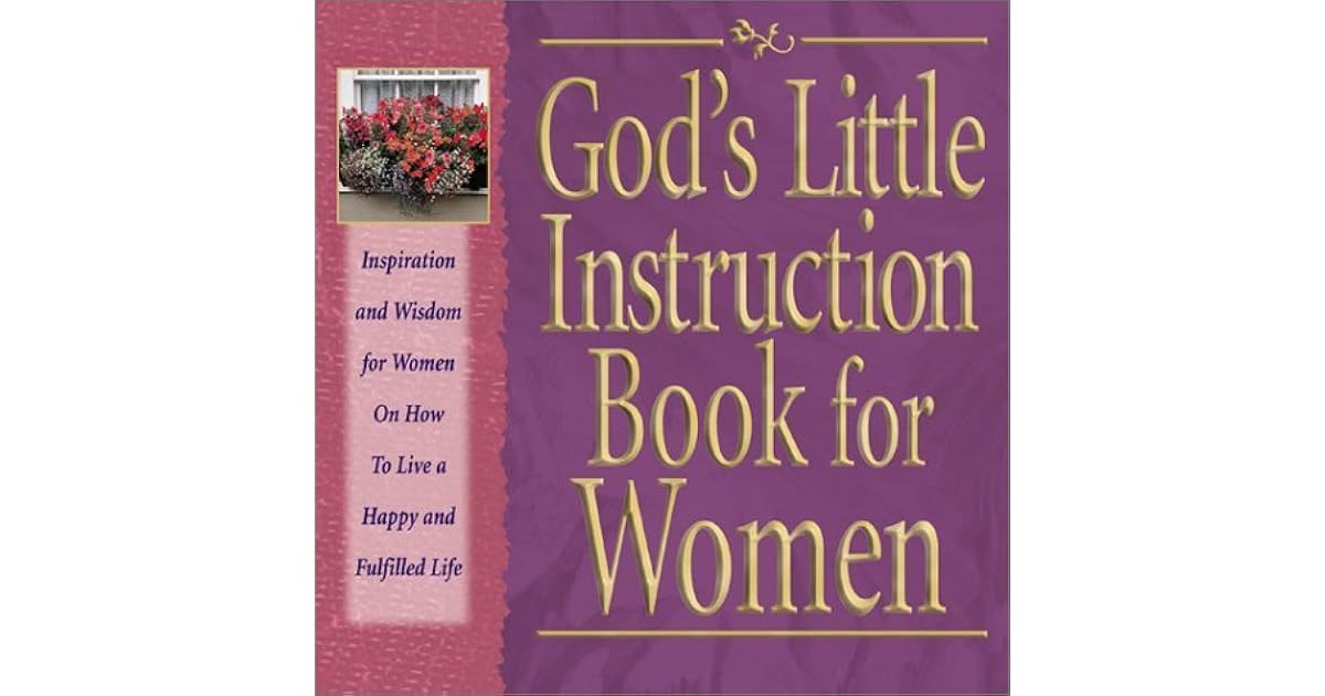 God's Little Instruction Book for Women Inspiration and Wisdom for