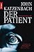 Der Patient by John Katzenbach